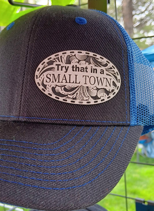 Try that is a small town hat